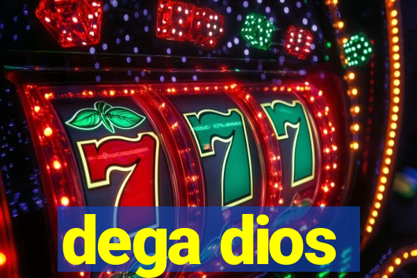 dega dios